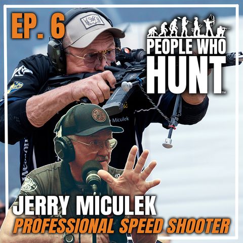 People Who Hunt with Keith Warren | EP.6 Jerry Miculek