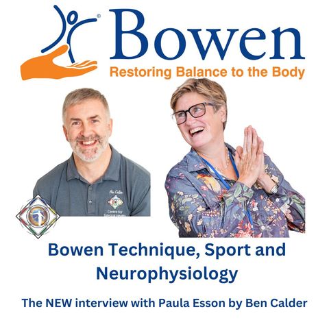Interviewing Paula Esson on Bowen Technique and Neurophysiology for the BTPA