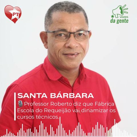 Professor Roberto diz que Fábrica Escola do Requeijão vai dinamizar os cursos técnicos de Santa Bárbara