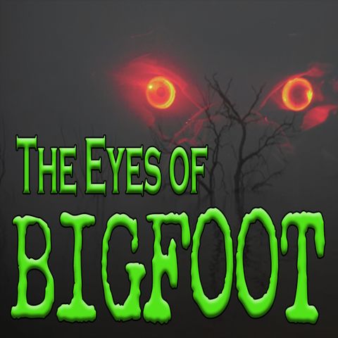 The Evil Eyes of Bigfoot
