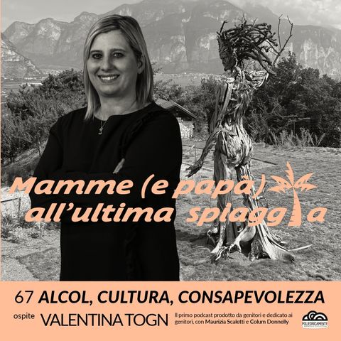 67 Alcol, cultura e consapevolezza con Valentina Togn