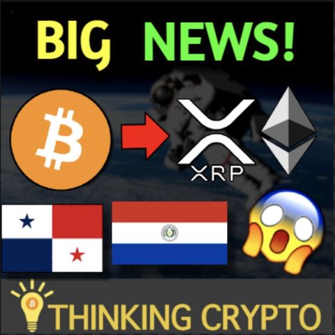 Investors Leave Bitcoin For XRP & Ethereum - XRPL Federated Sidechains - Paraguay & Panama Bitcoin