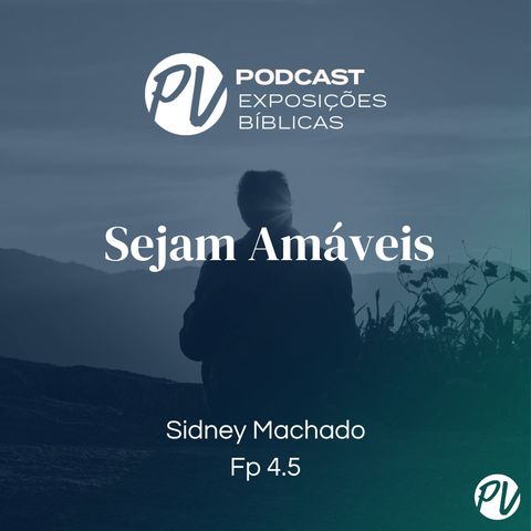 Sejam Amáveis (Fp 4.5) - Sidney Machado