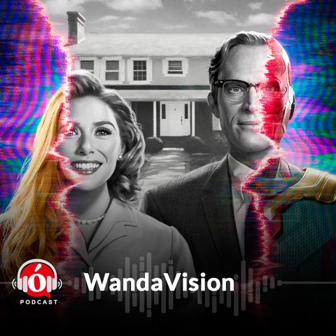 Episodio 1 - Cosas que no sabías sobre WandaVision