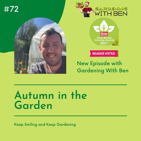 Episode 72:- Autumn in the garden