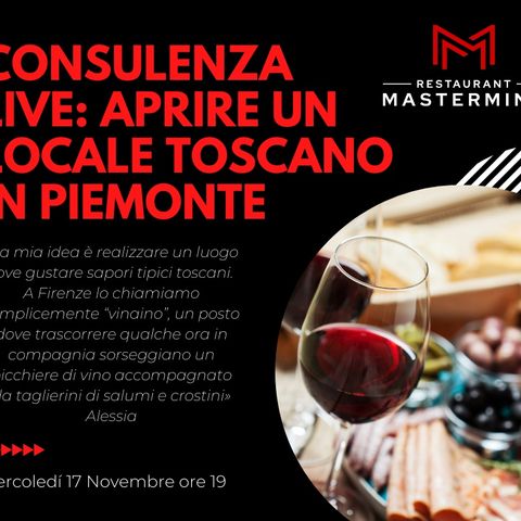 CONSULENZA LIVE: APRIRE UN LOCALE TOSCANO IN PIEMONTE