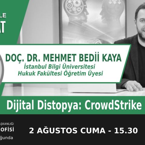 "Dijital Distopya: CrowdStrike Olayı"  | Bölüm493