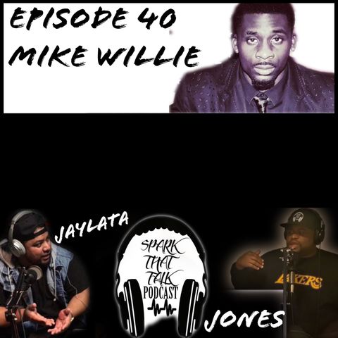 Episode 40: Mike Willie