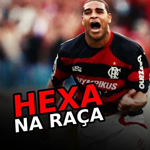 EP#60 - Flamengo é HEXACAMPEÃO!!! 2009 foi na raça!