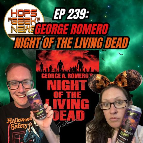 EP 239: Night of the Living Dead (1968)