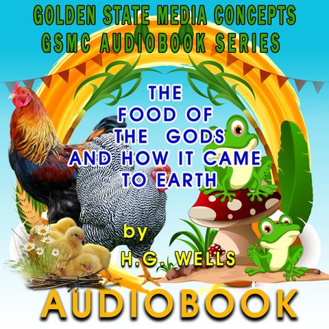 GSMC Audiobook Series: The Food of the Gods and How it Came to Earth  Episode 10: The Big Leaguer