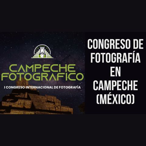 Congreso de fotografía en Campeche (México)