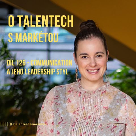 Díl 126. - Communication a jeho leadership styl
