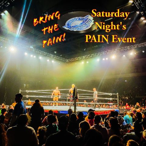 Saturday Night's Pain Event