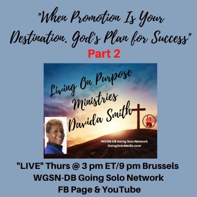 Part 2 - When Promotion Is Your Destination. God's Plan for Success
