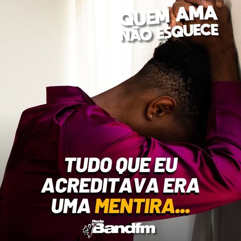 TUDO QUE EU ACREDITAVA ERA UMA MENTIRA - HISTÓRIA DO JULIANO | QUEM AMA NÃO ESQUECE 19/02/26