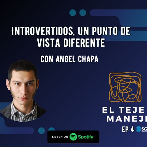 EP 4 Introvertidos, un punto de vista diferente. con Angel Chapa