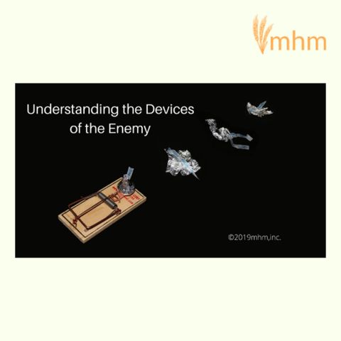 Understanding the Devices of the Enemy. Part 11