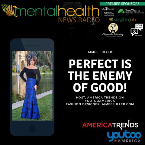 Perfect is the Enemy of Good with Aimee Fuller