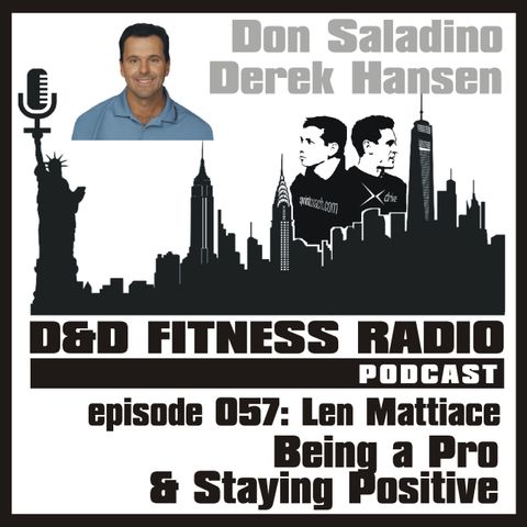 Episode 057 - Len Mattiace:  Being a Pro and Staying Positive
