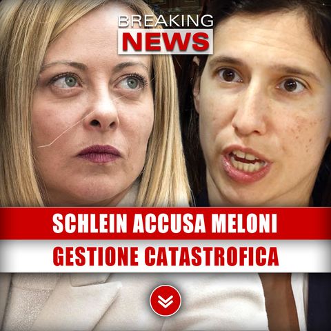 Schlein Accusa Meloni: Gestione Catastrofica!