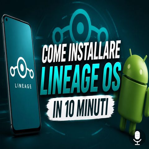 Come installare Lineage OS in 10 minuti