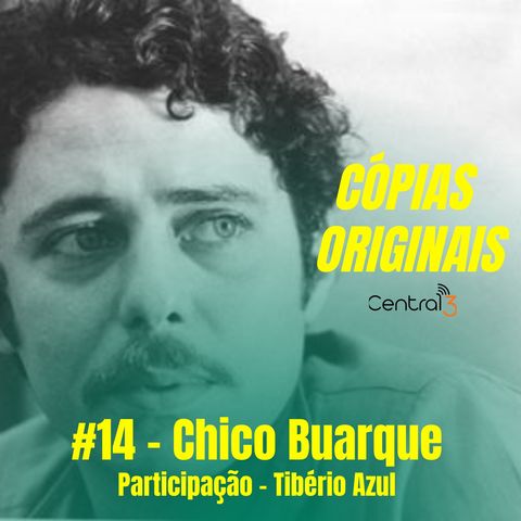 #14 - Chico Buarque (Participação: Tibério Azul)
