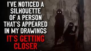"I've noticed a silhouette of a person in my drawings. It's getting closer" Creepypasta