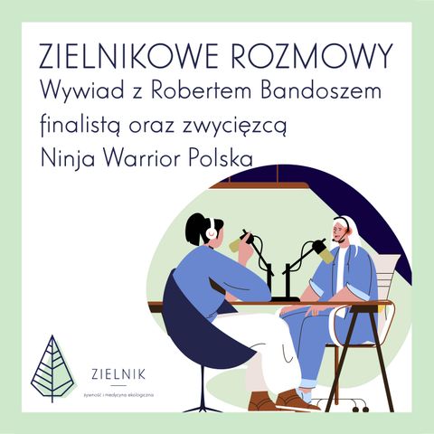 Wywiad z Robertem Bandoszem – finalistą oraz zwycięzcą Ninja Warrior Polska