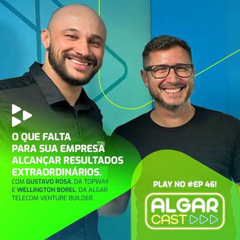 EP46 ​​O que falta para sua empresa alcançar resultados extraordinários