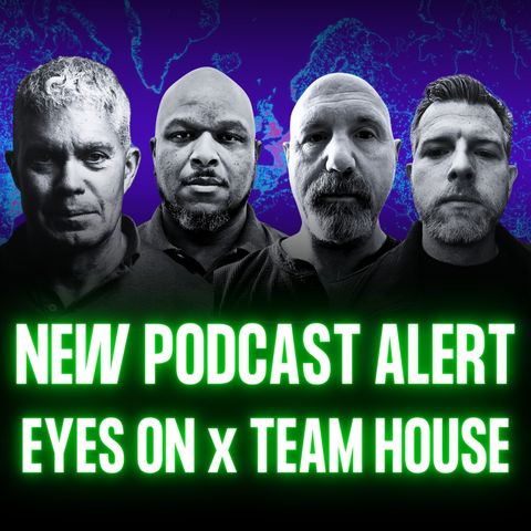 NEW PODCAST ALERT - EYES ON (MARSOC, ARMY RANGERS, CIA OFFICER) | Ep. 263
