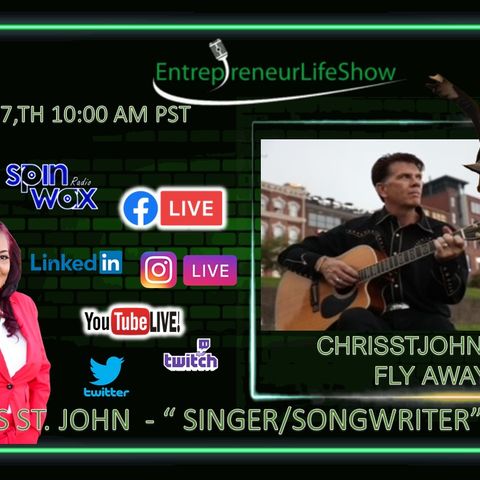 Chris St. John "Singer, Songwriter, Guitarist" NEW RELEASE "FLY AWAY"