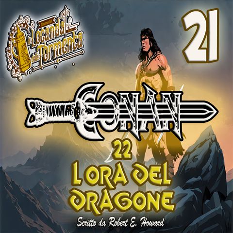 Audiolibro Conan il barbaro 22- L Ora del dragone 21 - Robert E. Howard