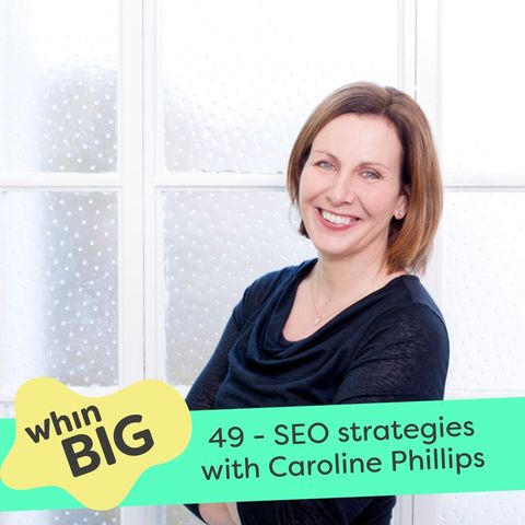 49 - SEO tips for business owners like you, with Caroline Phillips