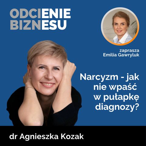 dr Agnieszka Kozak - Narcyzm - jak nie wpaść w pułapkę diagnozy?