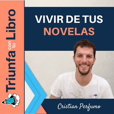 #132: Cómo llegar a vivir de tus novelas. Entrevista a @CristianPerfumo, ganador del Concurso Literario de Amazon 2017.