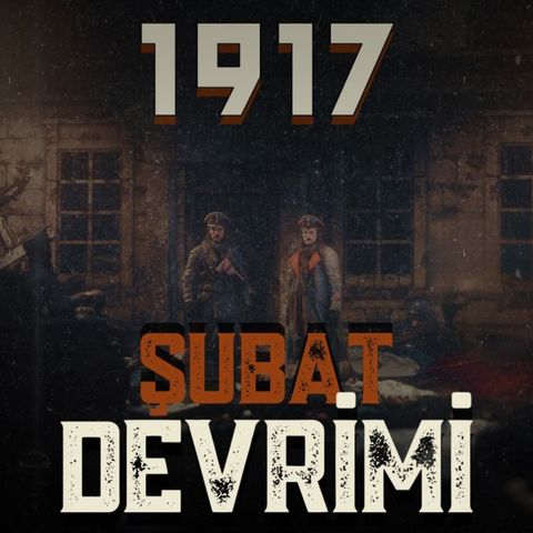 Belgesel | Kızıl Devrim X; Şubat Devrimi