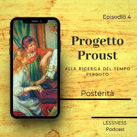Progetto Proust - 04 - Posterità