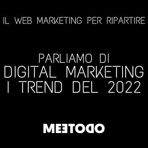 Digital Marketing i Trend del 2022