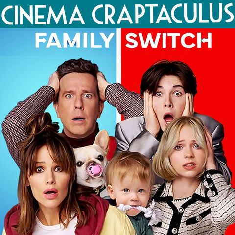 Family Switch CINEMA CRAPTACULUS