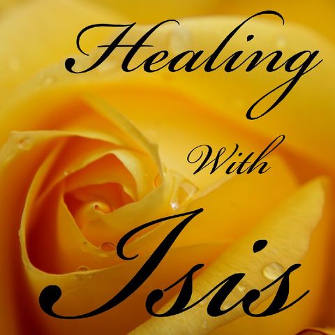 Healing with Isis Episode 9 Let's be Authentic