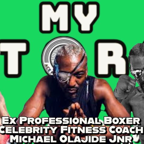 I loved celebrity life but it was destructive | Michael Olajide Jnr | Ex Boxer & Celebrity Fitness | My Story s03e07