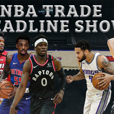 CK Podcast 508: NBA Trade Deadline Show - Biggest Moves?