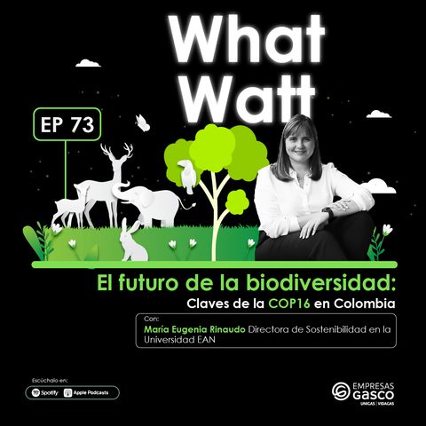 Ep 73. El futuro de la biodiversidad: claves de la COP16 en Colombia