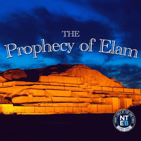 NTEB BIBLE STUDY: The Prophecy Of Elam