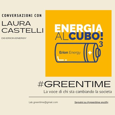 #Greentime - 11 - Laura Castelli - Erion Energy