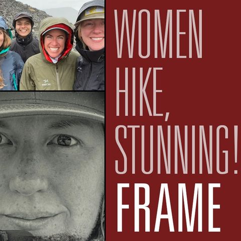 How five women in the wild smashed the patriarchy! | Maintaining Frame