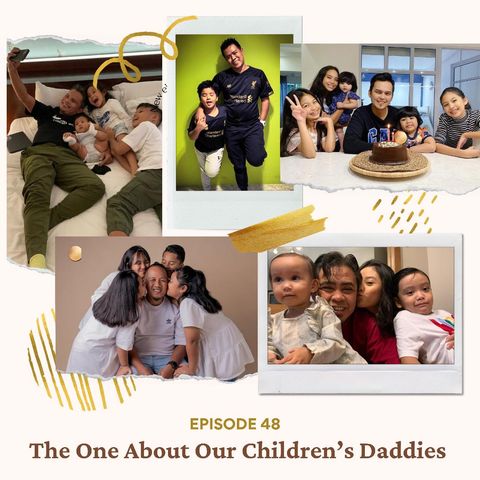 Episode 49: The One About Our Children's Daddies