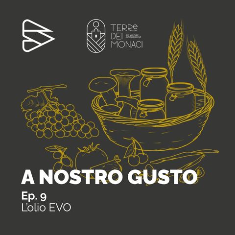 Ep. 9 - L’olio EVO