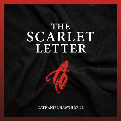 The Scarlet Letter : Chapter 5 - Hester at Her Needle
